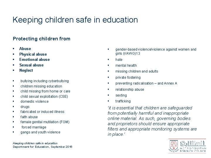 Keeping children safe in education Protecting children from § § § § Abuse Physical