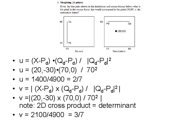  • • • u = (X-Pd) • (Qd-Pd) / |Qd-Pd|2 u = (20,