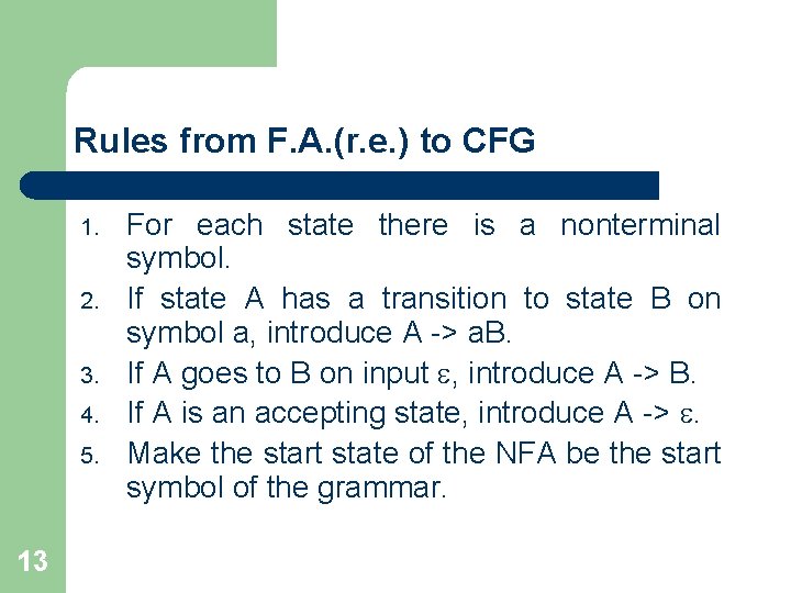 Rules from F. A. (r. e. ) to CFG 1. 2. 3. 4. 5.