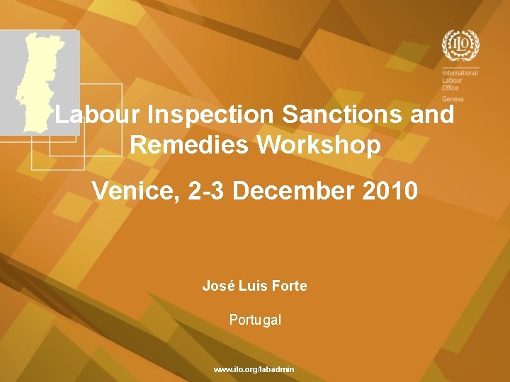 Labour Inspection Sanctions and Remedies Workshop Venice, 2 -3 December 2010 José Luis Forte