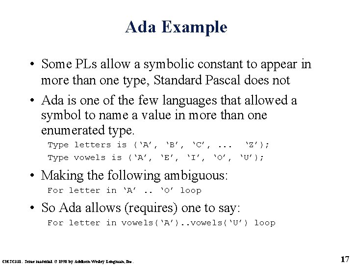 Ada Example • Some PLs allow a symbolic constant to appear in more than