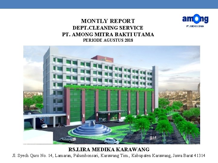 MONTLY REPORT DEPT. CLEANING SERVICE PT. AMONG MITRA BAKTI UTAMA PERIODE AGUSTUS 2018 RS.