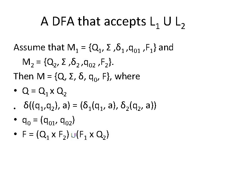A DFA that accepts L 1 U L 2 Assume that M 1 =