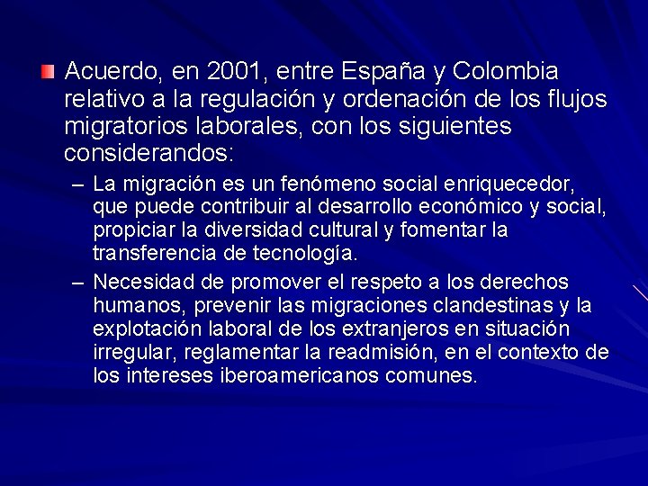 Acuerdo, en 2001, entre España y Colombia relativo a la regulación y ordenación de