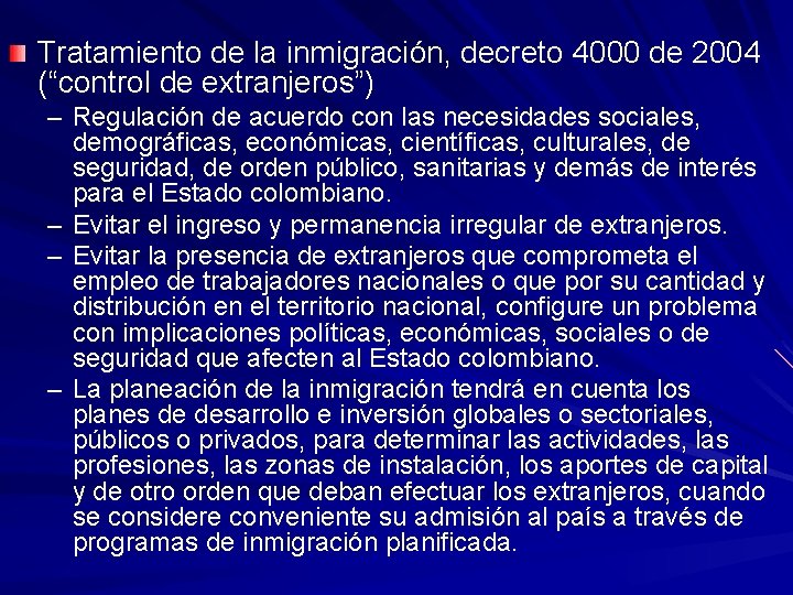 Tratamiento de la inmigración, decreto 4000 de 2004 (“control de extranjeros”) – Regulación de