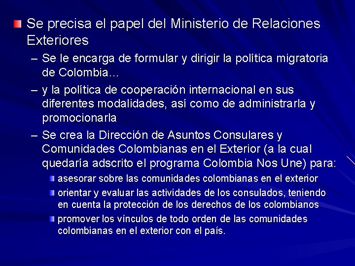 Se precisa el papel del Ministerio de Relaciones Exteriores – Se le encarga de