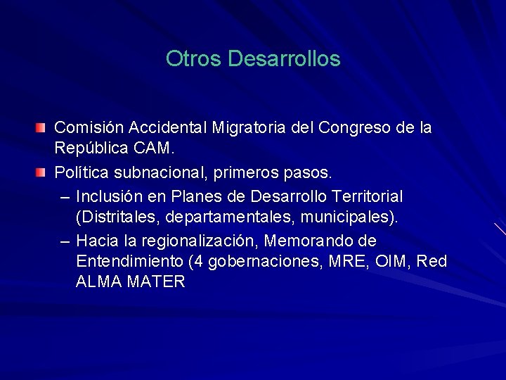 Otros Desarrollos Comisión Accidental Migratoria del Congreso de la República CAM. Política subnacional, primeros