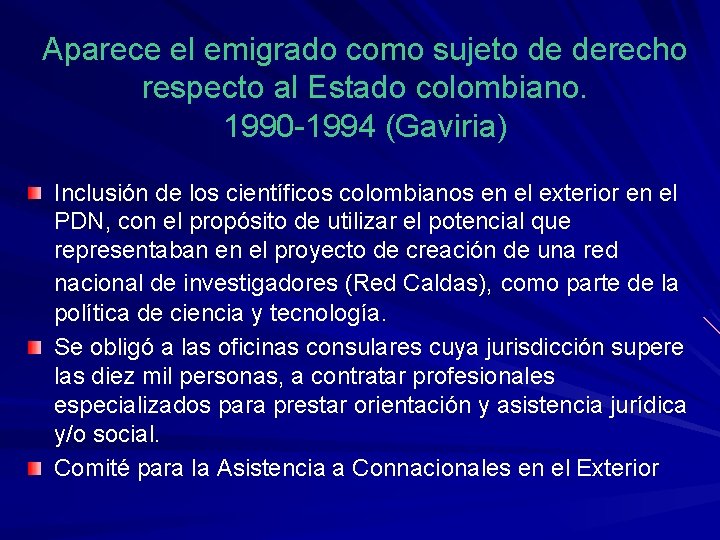 Aparece el emigrado como sujeto de derecho respecto al Estado colombiano. 1990 -1994 (Gaviria)