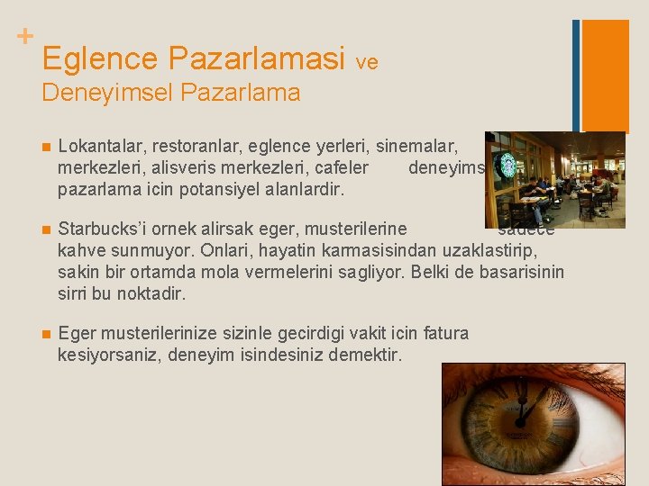+ Eglence Pazarlamasi ve Deneyimsel Pazarlama n Lokantalar, restoranlar, eglence yerleri, sinemalar, merkezleri, alisveris + Eglence Pazarlamasi ve Deneyimsel Pazarlama n Lokantalar, restoranlar, eglence yerleri, sinemalar, merkezleri, alisveris