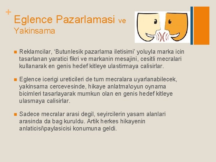 + Eglence Pazarlamasi ve Yakinsama n Reklamcilar, ‘Butunlesik pazarlama iletisimi’ yoluyla marka icin tasarlanan + Eglence Pazarlamasi ve Yakinsama n Reklamcilar, ‘Butunlesik pazarlama iletisimi’ yoluyla marka icin tasarlanan