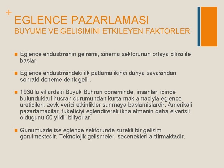 + EGLENCE PAZARLAMASI BUYUME VE GELISIMINI ETKILEYEN FAKTORLER n Eglence endustrisinin gelisimi, sinema sektorunun + EGLENCE PAZARLAMASI BUYUME VE GELISIMINI ETKILEYEN FAKTORLER n Eglence endustrisinin gelisimi, sinema sektorunun