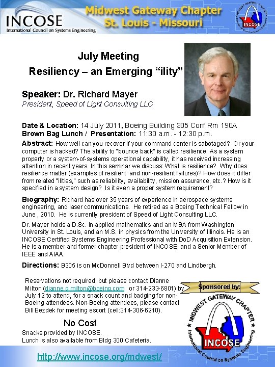 July Meeting Resiliency – an Emerging “ility” Speaker: Dr. Richard Mayer President, Speed of