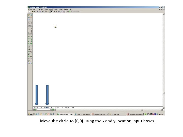 Move the circle to (0, 0) using the x and y location input boxes.