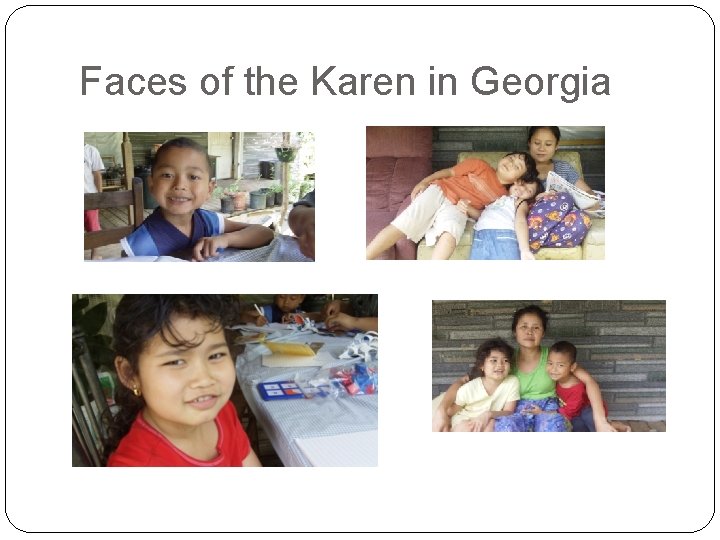 Faces of the Karen in Georgia 