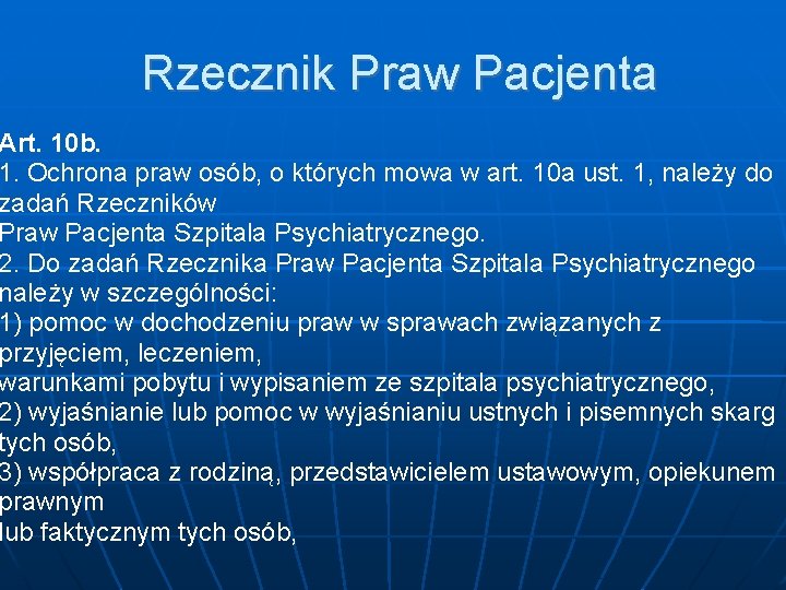 Rzecznik Praw Pacjenta Art. 10 b. 1. Ochrona praw osób, o których mowa w