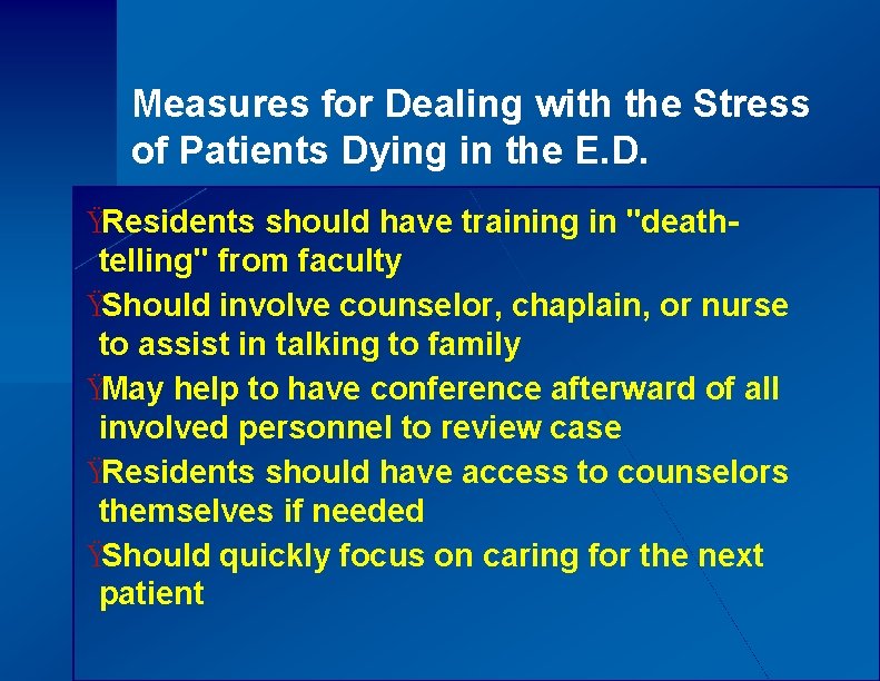 Measures for Dealing with the Stress of Patients Dying in the E. D. ŸResidents