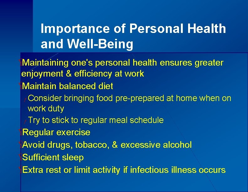 Importance of Personal Health and Well-Being ŸMaintaining one's personal health ensures greater enjoyment &