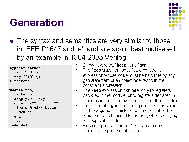 Generation l The syntax and semantics are very similar to those in IEEE P