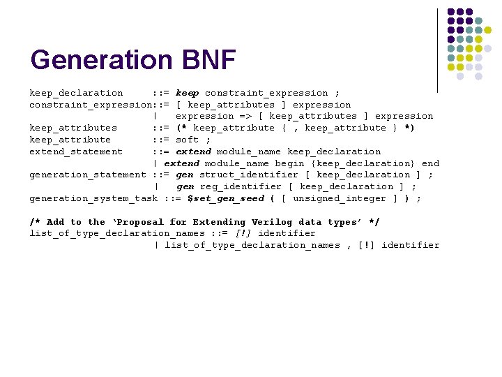 Generation BNF keep_declaration : : = keep constraint_expression ; constraint_expression: : = [ keep_attributes