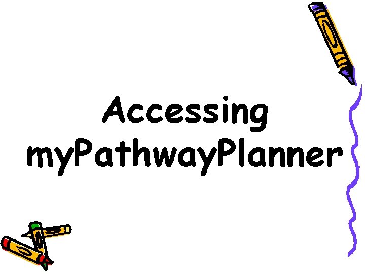 Accessing my. Pathway. Planner 