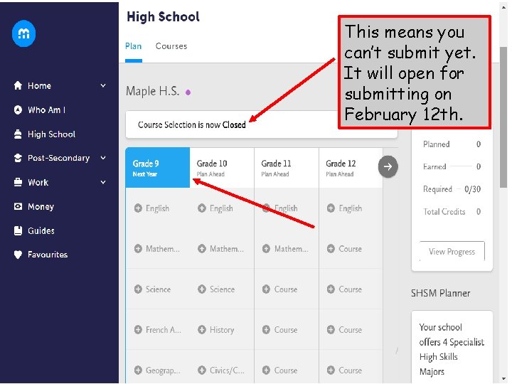 This means you can’t submit yet. It will open for submitting on February 12