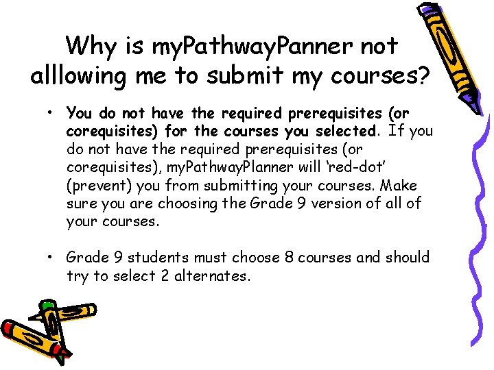 Why is my. Pathway. Panner not alllowing me to submit my courses? • You