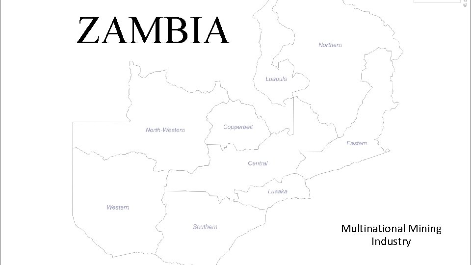 ZAMBIA Multinational Mining Industry 