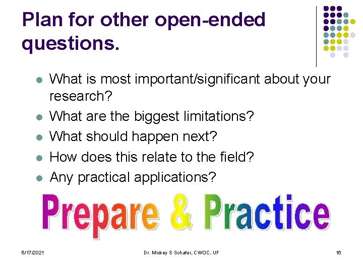 Plan for other open-ended questions. l l l 6/17/2021 What is most important/significant about