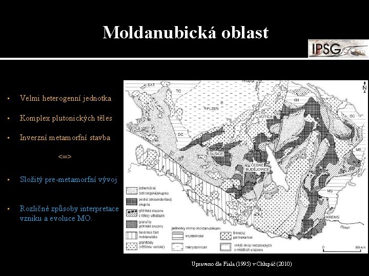 Moldanubická oblast • Velmi heterogenní jednotka • Komplex plutonických těles • Inverzní metamorfní stavba