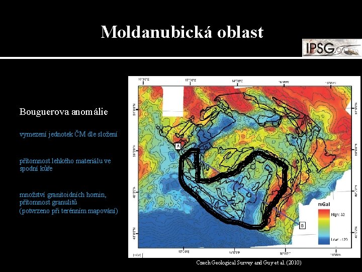 Moldanubická oblast Bouguerova anomálie vymezení jednotek ČM dle složení přítomnost lehkého materiálu ve spodní