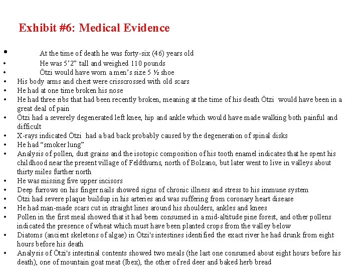 Exhibit #6: Medical Evidence • • • • • At the time of death