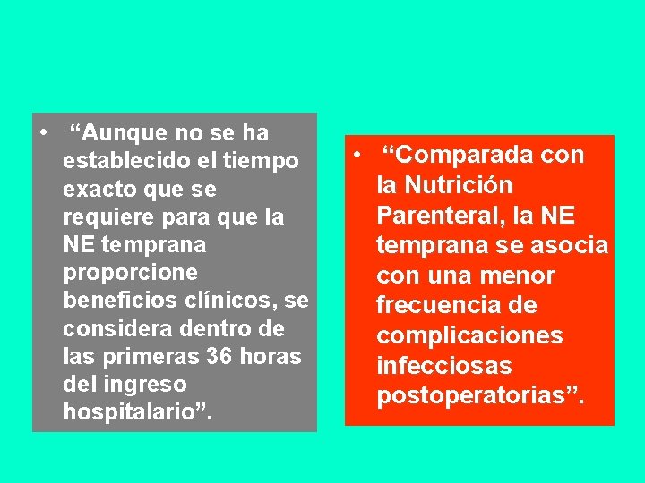  • “Aunque no se ha establecido el tiempo exacto que se requiere para