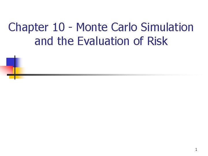 Chapter 10 Monte Carlo Simulation and the Evaluation