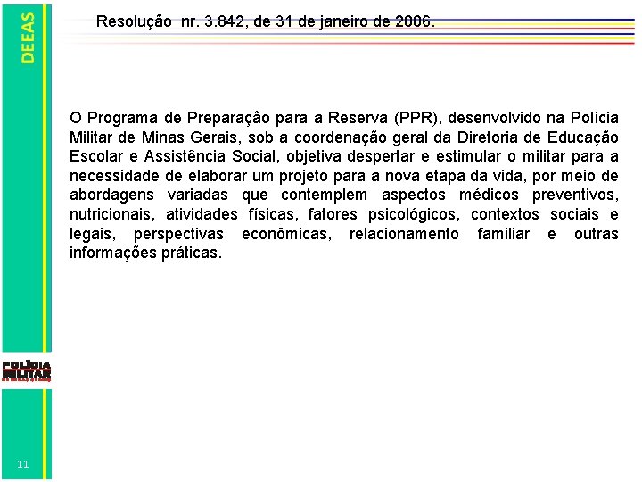 Resolução nr. 3. 842, de 31 de janeiro de 2006. O Programa de Preparação