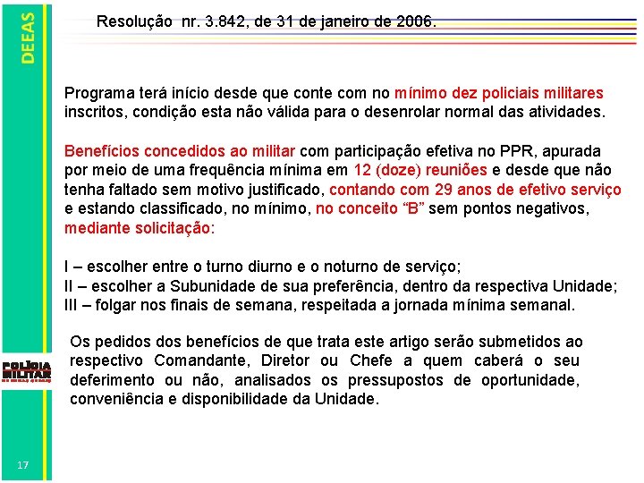 Resolução nr. 3. 842, de 31 de janeiro de 2006. Programa terá início desde