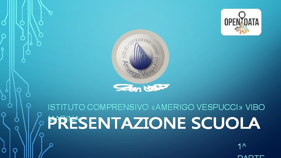 ISTITUTO COMPRENSIVO «AMERIGO VESPUCCI» VIBO MARINA 1^ 