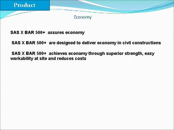 Product Economy SAS X BAR 500+ assures economy SAS X BAR 500+ are designed