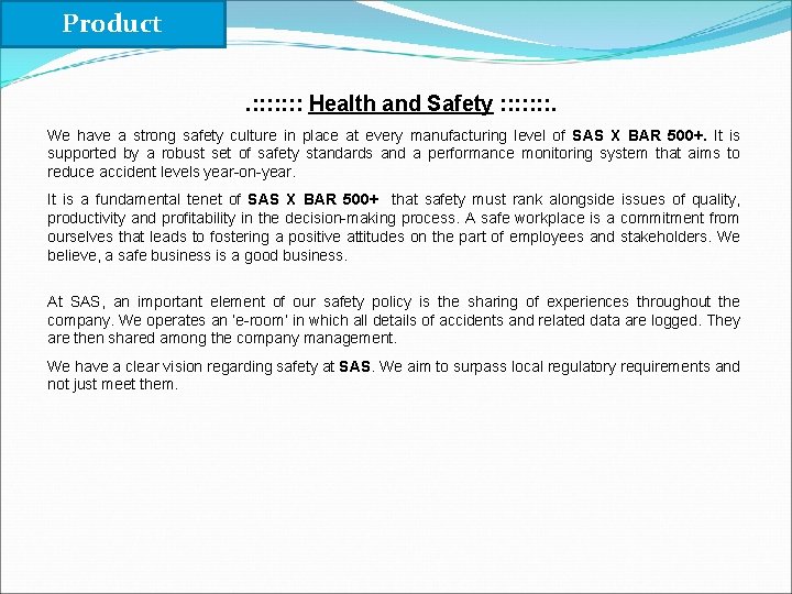 Product. : : : : Health and Safety : : : : . We