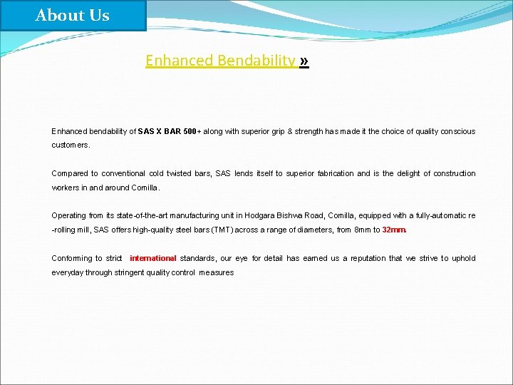 About Us Enhanced Bendability » Enhanced bendability of SAS X BAR 500+ along with