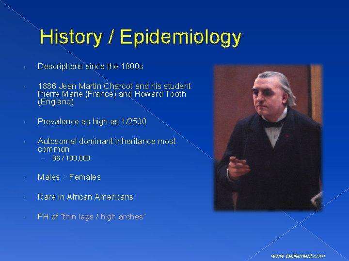 History / Epidemiology • Descriptions since the 1800 s • 1886 Jean Martin Charcot