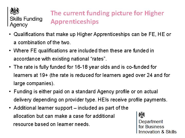 The current funding picture for Higher Apprenticeships • Qualifications that make up Higher Apprenticeships