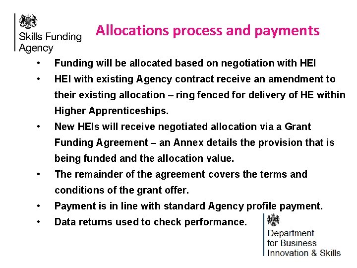 Allocations process and payments • Funding will be allocated based on negotiation with HEI