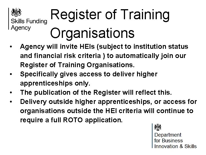Register of Training Organisations • • Agency will invite HEIs (subject to institution status