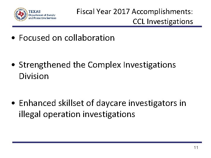 Fiscal Year 2017 Accomplishments: CCL Investigations • Focused on collaboration • Strengthened the Complex