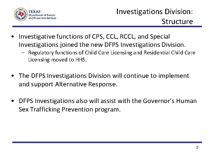 Investigations Division: Structure • Investigative functions of CPS, CCL, RCCL, and Special Investigations joined