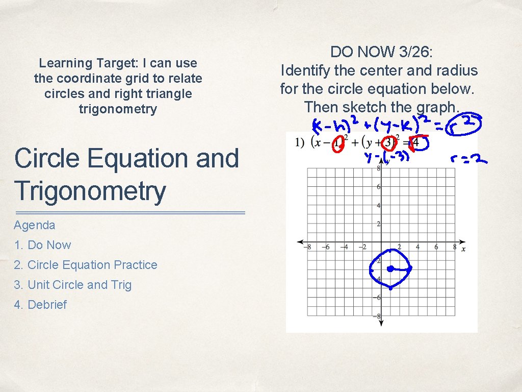 Learning Target: I can use the coordinate grid to relate circles and right triangle