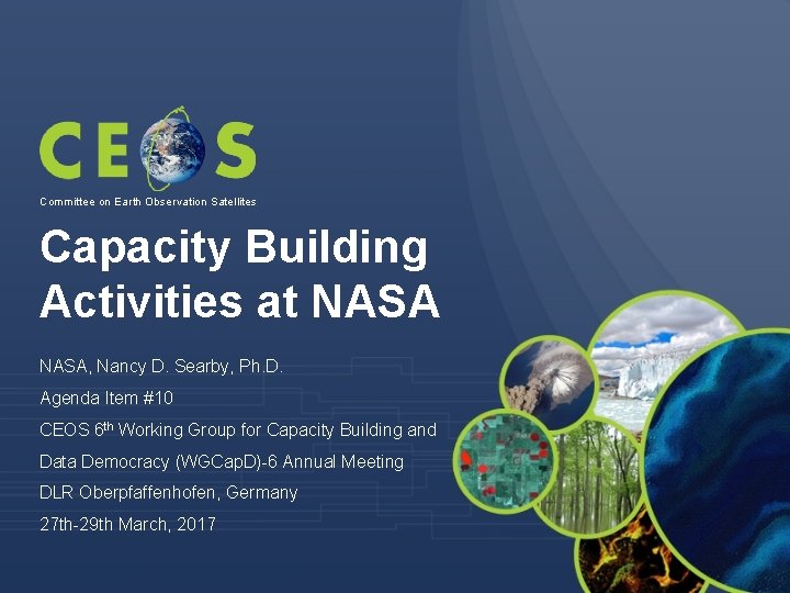 Committee on Earth Observation Satellites Capacity Building Activities at NASA, Nancy D. Searby, Ph.
