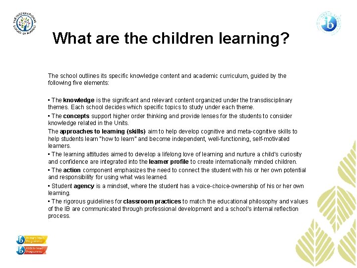 What are the children learning? The school outlines its specific knowledge content and academic