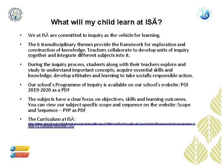 What will my child learn at ISÄ? • We at ISÄ are committed to
