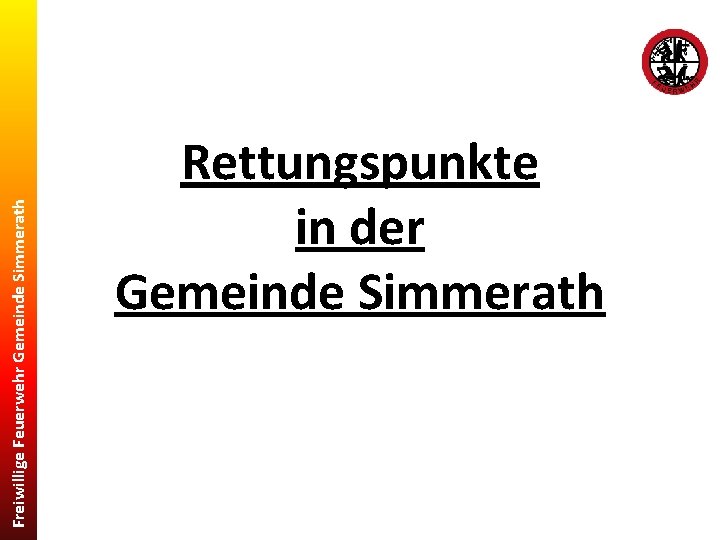 Freiwillige Feuerwehr Gemeinde Simmerath Rettungspunkte in der Gemeinde Simmerath 